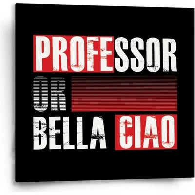 Sablio Obraz La Casa de Papel Professor or Bella Ciao motiv 3 - 50x50 cm