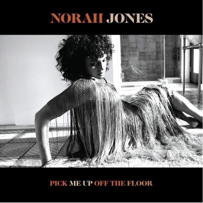 Norah Jones - PICK ME UP OFF THE FLOOR LP