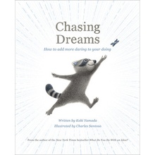 Chasing Dreams: How to Add More Daring to Your Doing Yamada Kobi