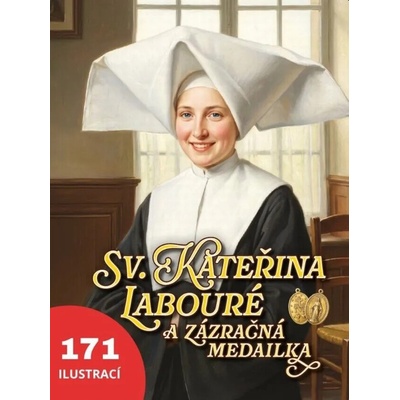 Sv. Kateřina Labouré a zázračná medailka