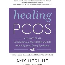 Healing Pcos: A 21-Day Plan for Reclaiming Your Health and Life with Polycystic Ovary Syndrome Medling Amy