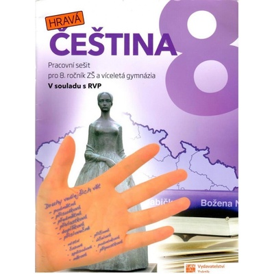 HRAVÁ ČEŠTINA 8 PRACOVNÍ SEŠIT PRO ZŠ A VG - Kuhn-Gaberová Alice a kolektiv