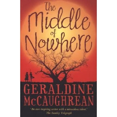 The Middle of Nowhere - Geraldine McCaughrean