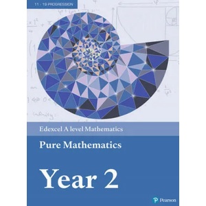 Pearson Edexcel A level Mathematics Pure Mathematics Year 2 Textbook + e-book | Greg Attwood, Jack Barraclough, Ian Bettison, David Goldberg, Alistair Macpherson, Joe Petran (ISBN: 9781292183404)