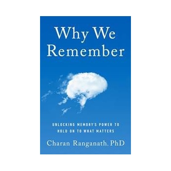 Why We Remember - Charan Ranganath