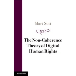 The Non-Coherence Theory of Digital Human Rights | Mart Susi (ISBN: 9781009407724)