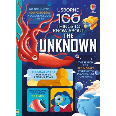 100 Things to Know About the Unknown Usborne Publishing