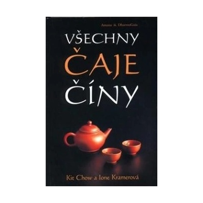 Všechny čaje Číny - Kit Chow