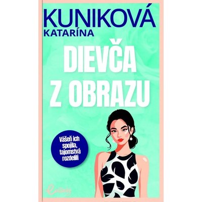 Dievča z obrazu - Kuniková Katarína