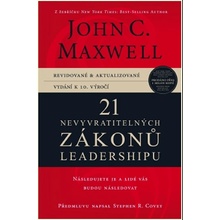 21 Nevyvratitelných Zákonů Leadershipu - John. C. Maxwell