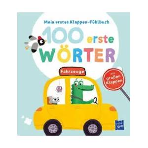 Mein erstes Klappen-Fühlbuch - 100 erste Wörter - Fahrzeuge | Evgenia Colubeva (ISBN: 9789464228625)