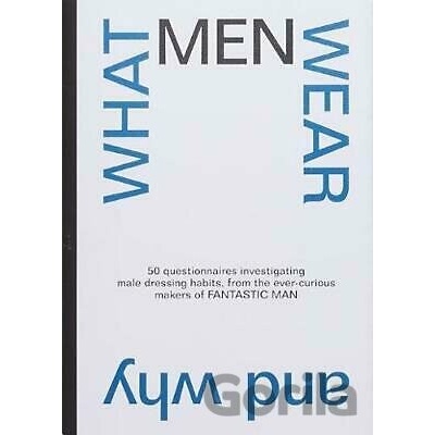 What Men Wear And Why