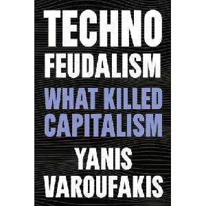 Technofeudalism: What Killed Capitalism (ISBN: 9781685891244)