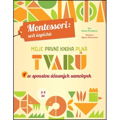 Moje prvníha plná tvarů se spoustou úžasných samolepek Montessori: Svět úspěchů