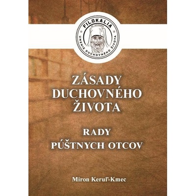 Keruľ-Kmec Miron - Zásady duchovného života