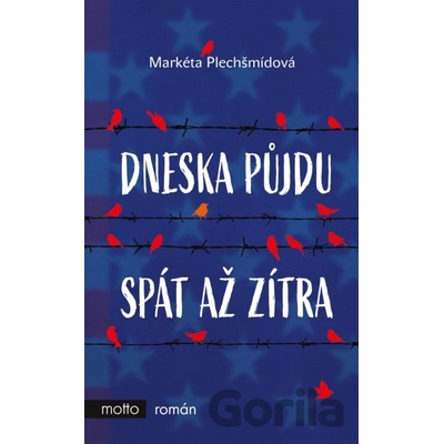 Dneska půjdu spát až zítra - Sýkorovská