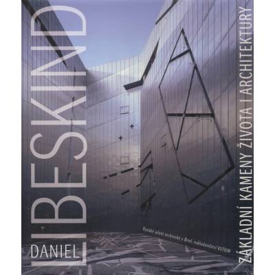 Základní kameny života i architektury - Daniel Libeskind