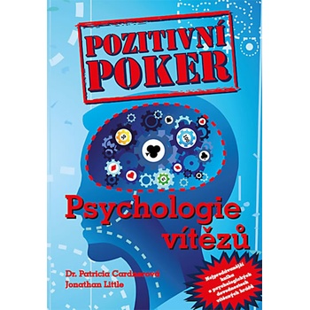 Pozitivní poker aneb psychologie vítězů - Patricia Cardner