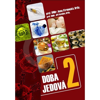 Doba jedová 2 - Anna Strunecká , Jiří Patočka