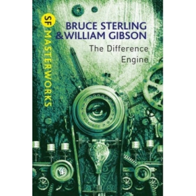 The Difference Engine - S.F. MASTERWORKS - Pap... - William Gibson , Bruce Sterlin