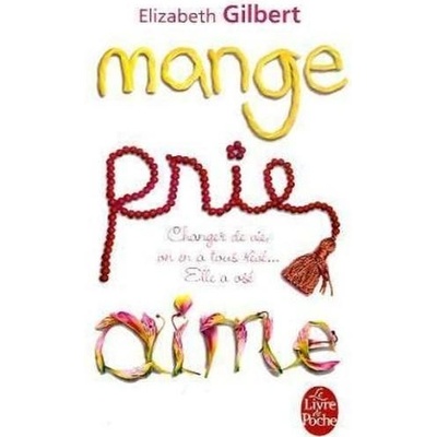Mange, Prie, Aime - E. Gilbert