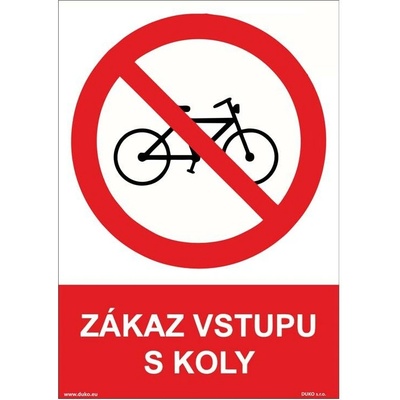 DUKO ZÁKAZ VSTUPU S KOLY Formát: 148 x 210 mm, Materiál: plast 0,5 mm, samolepící vinylová fólie