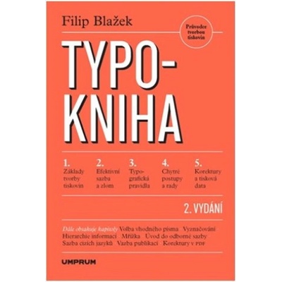 Typokniha - Průvodce tvorbou tiskovin, 2. vydání - Filip Blažek