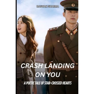 Crash Landing On You | Raunak Sharma, Raunak Sharma (2025)