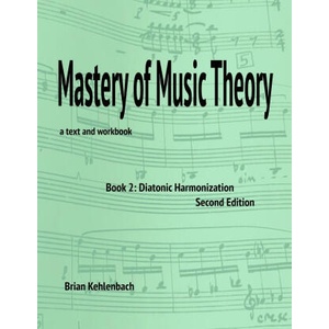 Mastery of Music Theory, Book 2 | Brian Kehlenbach (2024)