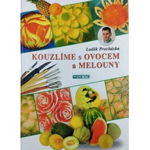 Kouzlíme s ovocem a melouny