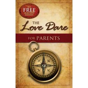Love Dare for Parents | Alex Kendrick (2013)