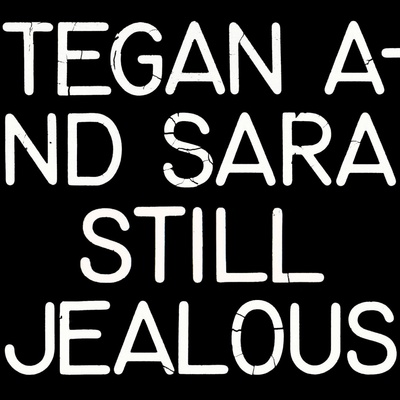 TEGAN AND SARA - STILL JEALOUS CD