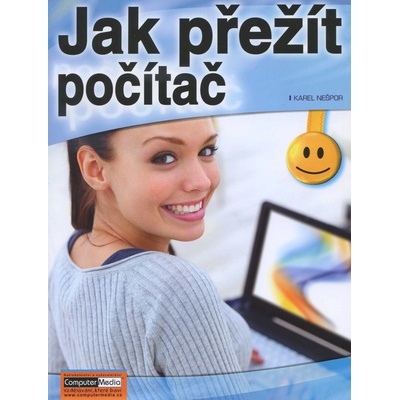 Jak přežít počítač - MUDr.Karel Nešpor, CSc.