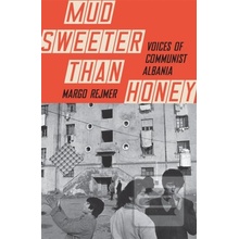Mud Sweeter than Honey - Margo Rejmer
