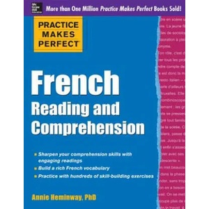 Practice Makes Perfect French Reading and Comprehension | Annie Heminway (2014)