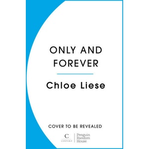 Only and Forever | Chloe Liese (2024)
