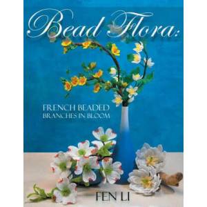 Bead Flora | Fen Li (ISBN: 9780960027934)