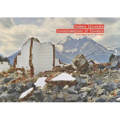 Németh Boris, Viazanička Ján - Premeny Slovenska / Transformations of Slovakia