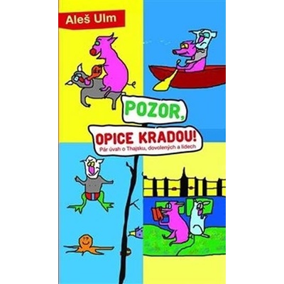 Pozor, opice kradou! - Aleš Ulm