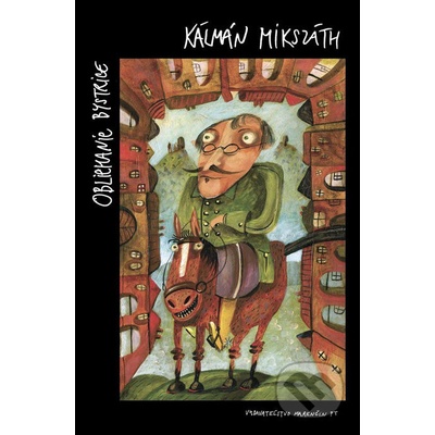 Obliehanie Bystrice - Mikszáth Kálmán