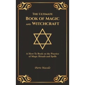 Ultimate Book of Magic and Witchcraft | Pierre Macedo (ISBN: 9789811133787)