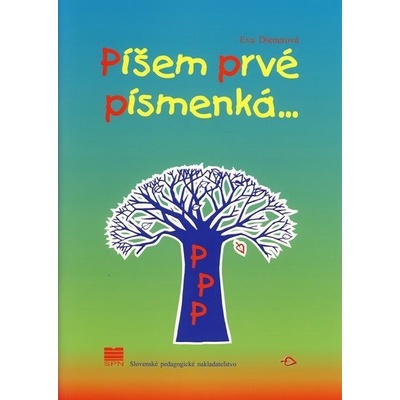 Píšem prvé písmenká... - Eva Dienerová