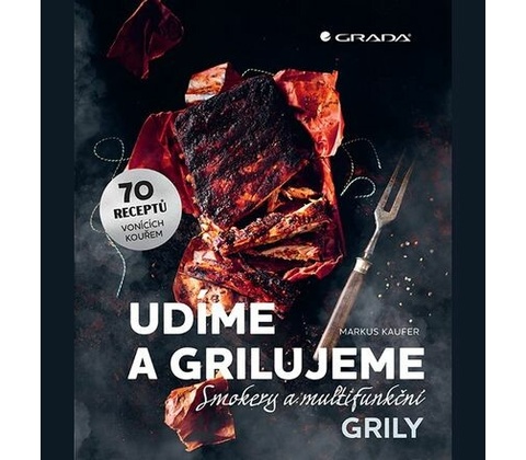 Udíme a grilujeme