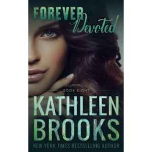 Forever Devoted | Kathleen Brooks (ISBN: 9781983996535)