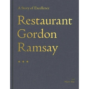 Restaurant Gordon Ramsay: A Story of Excellence (ISBN: 9781473652316)