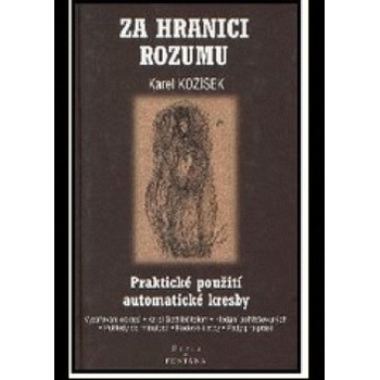 Za hranici rozumu - Praktické použití automatické kresby - Karel Kožíšek