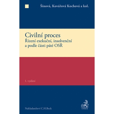 Civilní proces Zvláštní část - Marek Števček, Jana Petrov Křiváčková, Karel Svoboda, Renáta Šínová, Klára Hamuľáková, Marek Juráš, Romana Smyčková, Ingrid Kovářová Kochová