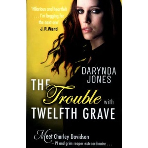 Trouble With Twelfth Grave | Darynda Jones (ISBN: 9780349417776)