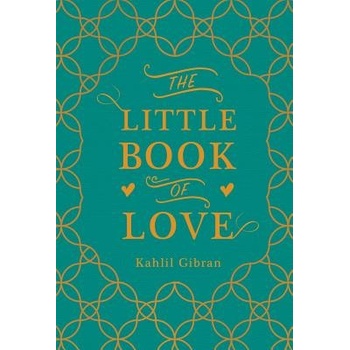 The Little Book of Love Kahlil Gibran