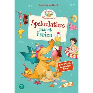 Spekulatius, der Weihnachtsdrache. Spekulatius macht Ferien | Tobias Goldfarb, Milla Kerwien (ISBN: 9783505151934)